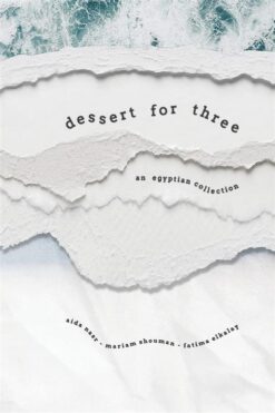 Dessert for Three: An Egyptian Collection | ISBN 9781739588205 | Kalimat Store