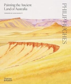 Painting the Ancient Land of Australia | ISBN 9781760760717 | Kalimat Store