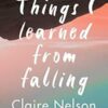 Things I Learned from Falling | ISBN 9781783254392 | Kalimat Store