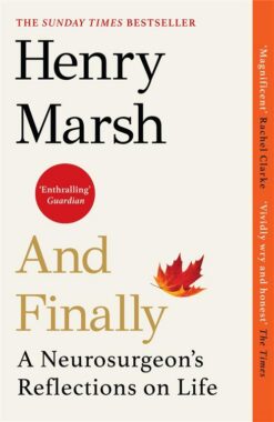 And Finally: A Neurosurgeon’s Reflections on Life | ISBN 9781784709365 | Kalimat Store