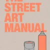 The Street Art Manual | ISBN 9781786275233 | Kalimat Store