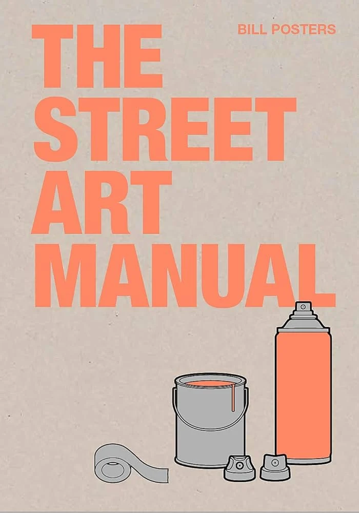 The Street Art Manual | ISBN 9781786275233 | Kalimat Store