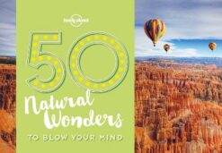 50 Natural Wonders To Blow Your Mind | ISBN 9781786574060 | Kalimat Store