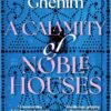 A Calamity Of Noble Houses | ISBN 9781787705586 | Kalimat Store