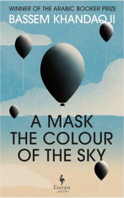 A Mask the Colour of the Sky | ISBN 9781787706323 | Kalimat Store