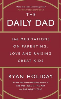 The Daily Dad: 366 Meditations on Parenting, Love and Raisin | ISBN 9781800815032 | Kalimat Store