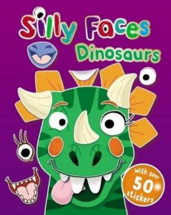 Silly Faces: Dinosaurs | ISBN 9781802492569 | Kalimat Store