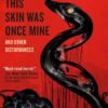 This Skin Was Once Mine and Other Disturbances | ISBN 9781803366661 | Kalimat Store