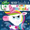Never Touch a Grumpy Unicorn! | ISBN 9781803377438 | Kalimat Store