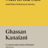 Men in the Sun: And Other Palestinian Stories | ISBN 9781804298589 | Kalimat Store