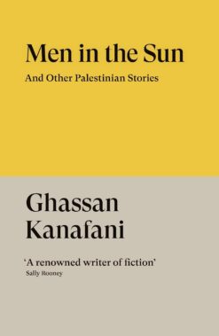 Men in the Sun: And Other Palestinian Stories | ISBN 9781804298589 | Kalimat Store