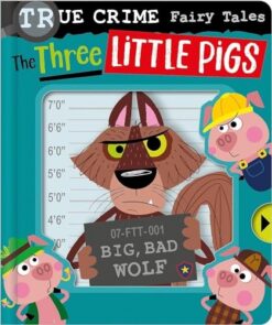 True Crime Fairy Tales:The Three Little Pigs | ISBN 9781805445449 | Kalimat Store