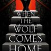 When the Wolf Comes Home | ISBN 9781835413562 | Kalimat Store