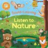 A Learning Sound Book: Listen to Nature | ISBN 9781835440667 | Kalimat Store