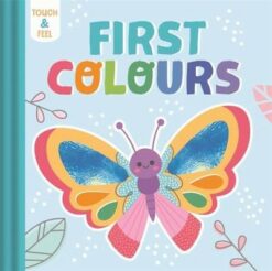 Touch & Feel: First Colours | ISBN 9781835441541 | Kalimat Store