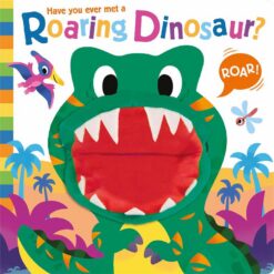 Hand Puppet Pals: Have You Ever Met a Roaring Dinosaur? | ISBN 9781835551684 | Kalimat Store