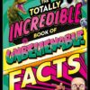 The Totally Incredible Book Of Unbelievable Facts | ISBN 9781837713219 | Kalimat Store