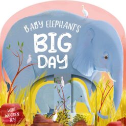Baby Elephant's Big Day (With Wooden Toy) | ISBN 9781837713257 | Kalimat Store