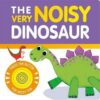 Very Noisy Dinosaur | ISBN 9781839034961 | Kalimat Store