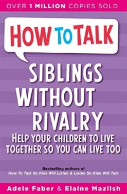 How To Talk: Siblings Without Rivalry - 3 of 5 | ISBN 9781853406300 | Kalimat Store
