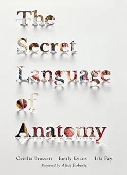 Secret Language of Anatomy | ISBN 9781905367795 | Kalimat Store