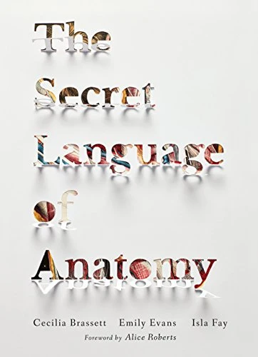Secret Language of Anatomy | ISBN 9781905367795 | Kalimat Store
