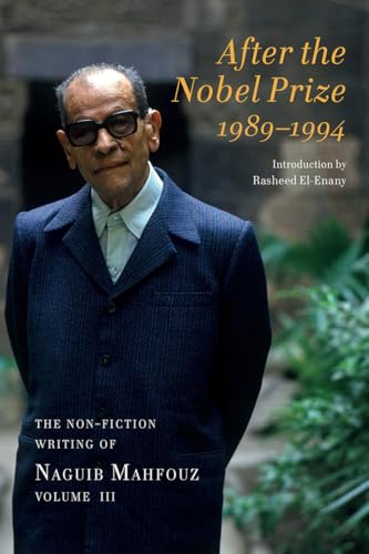 After the Nobel Prize 1989-1994 : The Non Fiction Writing of Naguib Mahfouz | ISBN 9781909942134 | Kalimat Store