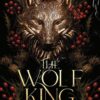 The Wolf King 1:The Wolf King | ISBN 9781911751069 | Kalimat Store