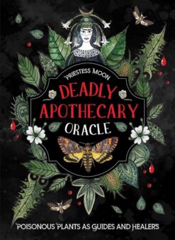 Deadly Apothecary Oracle: Poisonous plants as guides and hea | ISBN 9781922785664 | Kalimat Store
