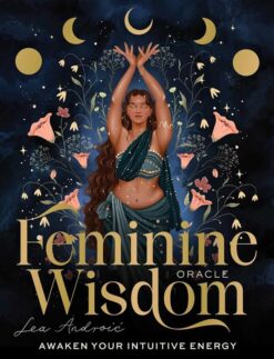 Feminine Wisdom Oracle: Awaken your intuitive energy | ISBN 9781922786463 | Kalimat Store