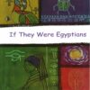If They Were Egyptians | ISBN 9781953963031 | Kalimat Store