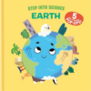 Step Into Science : Earth | ISBN 9781968522124 | Kalimat Store