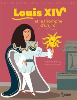 Louis XIV et le triomphe d'un | ISBN 9782035961501 | Kalimat Store