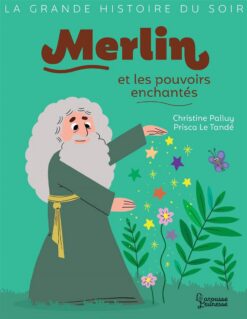 Merlin et Les Pouvoirs Enchant | ISBN 9782035986832 | Kalimat Store