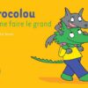 Crocolou aime faire le grand | ISBN 9782330125967 | Kalimat Store