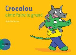 Crocolou aime faire le grand | ISBN 9782330125967 | Kalimat Store