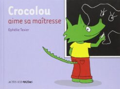 Crocolou aime sa maîtresse | ISBN 9782330125981 | Kalimat Store
