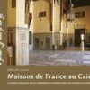 Maisons de France au Caire Le | ISBN 9782724706369 | Kalimat Store