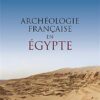 French Archaeology in Egypt | ISBN 9782724707731 | Kalimat Store