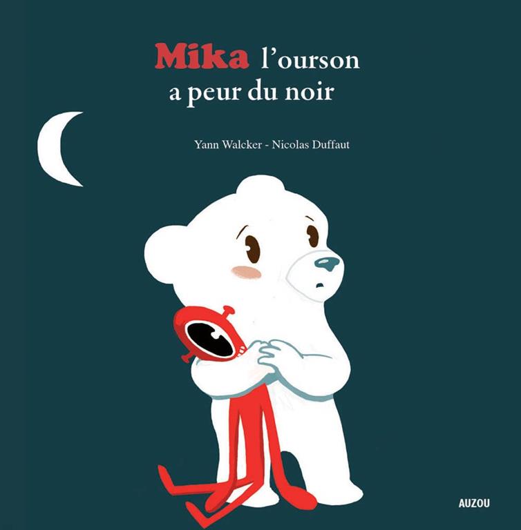 Mika l'ourson a peur du noir | ISBN 9782733817872 | Kalimat Store
