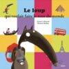 Le Loup: qui Voulait Faire le Tour du Monde (Mes P'tits Albums) | ISBN 9782733822319 | Kalimat Store