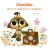 Clotilde part en colonie de va | ISBN 9782733823958 | Kalimat Store