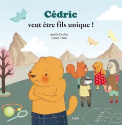Cedric veut etre fils unique ! | ISBN 9782733825372 | Kalimat Store