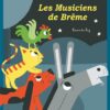 Les musiciens de breme | ISBN 9782733827949 | Kalimat Store