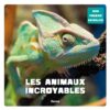 Les animaux incroyables : Mon | ISBN 9782733833926 | Kalimat Store