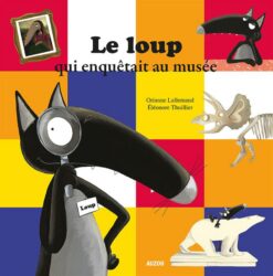 Le loup qui enquêtait au musée | ISBN 9782733839355 | Kalimat Store