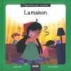 Les notions-La maison | ISBN 9782733846070 | Kalimat Store