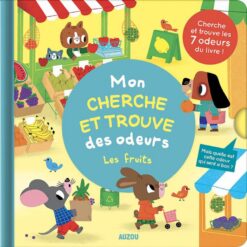 Mon Cherche et Trouve Des Odeurs: Les Fruits | ISBN 9782733874073 | Kalimat Store