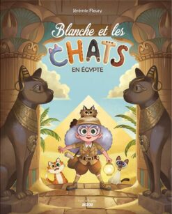 Blanche Et Les Chats En Égypte | ISBN 9782733881019 | Kalimat Store