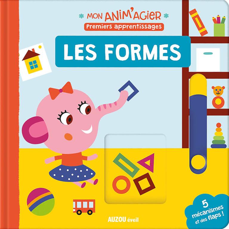 Mon Anim'agier: Les Formes (Premiers Apprentissages) | ISBN 9782733888803 | Kalimat Store